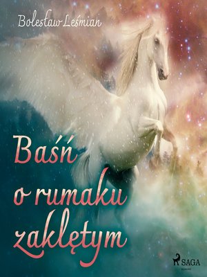 cover image of Baśń o rumaku zaklętym